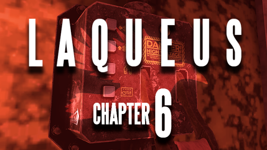 Laqueus Escape: Chapter VI