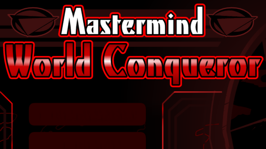 Mastermind: World Conqueror